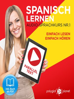 cover image of Spanisch Lernen - Einfach Lesen - Einfach Hören - Paralleltext Audio-Sprachkurs Nr. 1